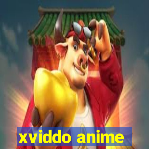 xviddo anime